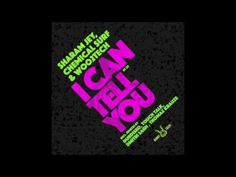 Sharam Jey, Chemical Surf & Woo2tech - I Can Tell You (Original Mix)