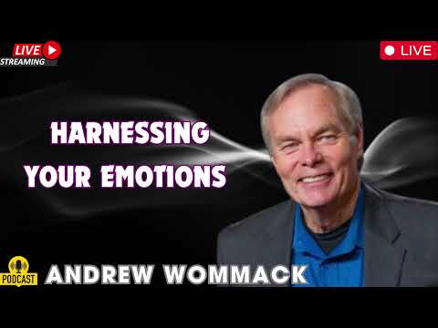 Andrew Wommack  Harnessing Your Emotions   Week 1   Session 1
