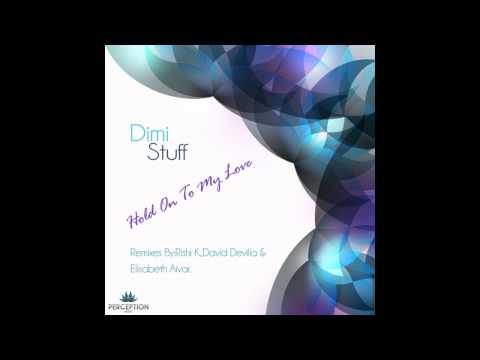 Dimi Stuff - Hold On To My Love