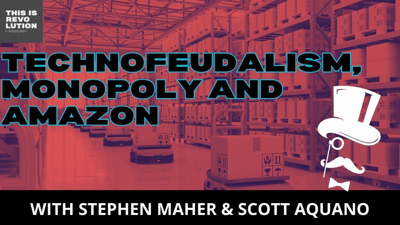 MONOPOLY OR COMPETITION: THE MONOPOLY PARADOX ft. STEPHEN MAHER & SCOTT AQUANO