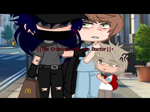 •|| The Criminal and the Doctor || by: itsDB•_•DBhere || GCMM BL/Gay|| FIXED ||•