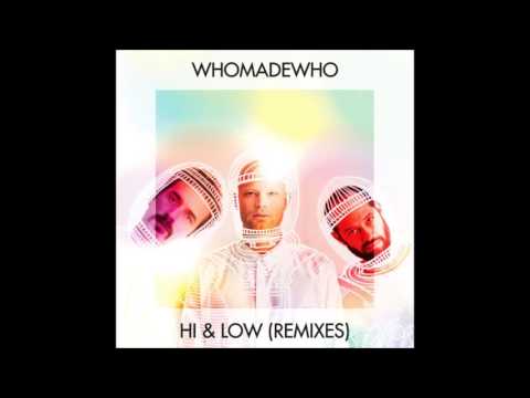 WhoMadeWho - Hi & Low (Konstantin Sibold Acid Mix)