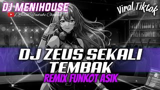 Download lagu DJ ZEUS SEKALI TEMBAK - YUDI RAJAPALA || REMIX FUNKOT VIRAL TIKTOK 2025 DJ MENIHOUSE mp3
