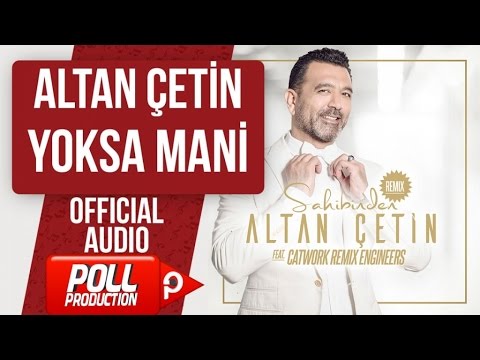 ALTAN ÇETİN - YOKSA MANİ - ( Official Audio )