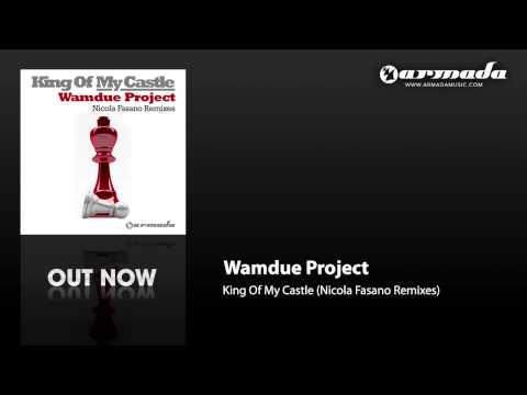 Wamdue Project - King Of My Castle (Nicola Fasano & Steve Forest Remix)