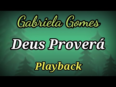 Deus Proverá (PLAYBACK LETRA) Gabriela Gomes