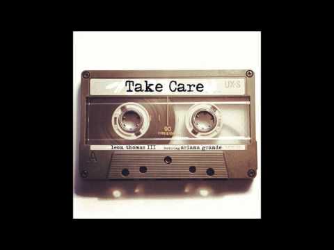 Ariana Grande ft. Leon Thomas III - Take Care