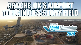 Apache (OK) Airport to Elgin (OK)'s Stony Field / 12.30.25 / Microsoft Flight Simulator