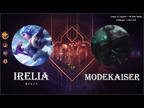 [Top] Irelia vs Modekaiser - KR Ranked (C) / 롤 탑 이렐리아