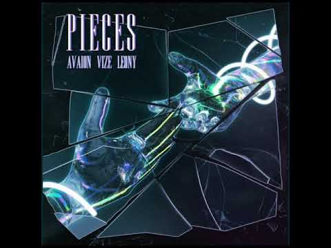 AVAION & VIZE & Leony - Pieces (Official Audio)