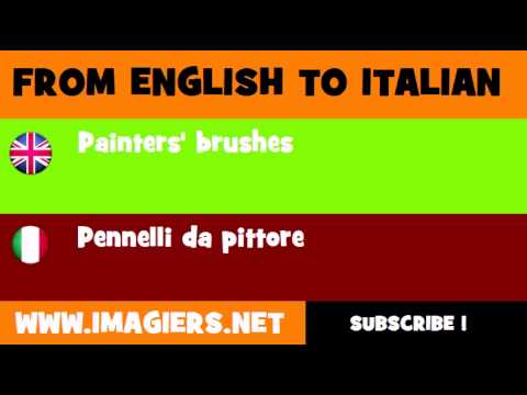 FROM ENGLISH TO ITALIAN = Painters' brushes