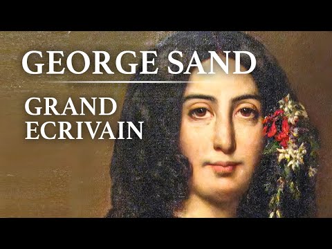 George Sand - Grand Ecrivain (1804-1876)