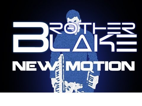 Brother Blake - New Motion