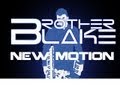 Brother Blake - New Motion 
