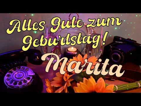 Marita, Happy Birthday und alles Gute zum Geburtstag! Geburtstagsgrüße Video für Marita!