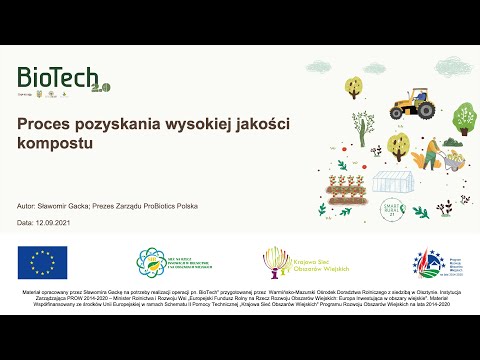 BIOTECH 2.0 "Proces pozyskania wysokiej jakości kompostu" Sławomir Gacka (Probiotics Polska)