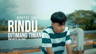 Download lagu Hidayat Suli - Rindu Ditimang Timang mp3