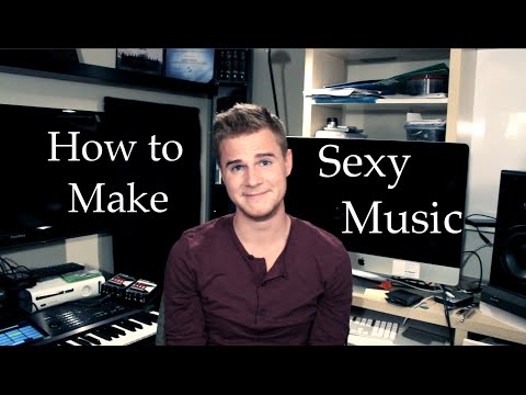 How To Make Sexy Music