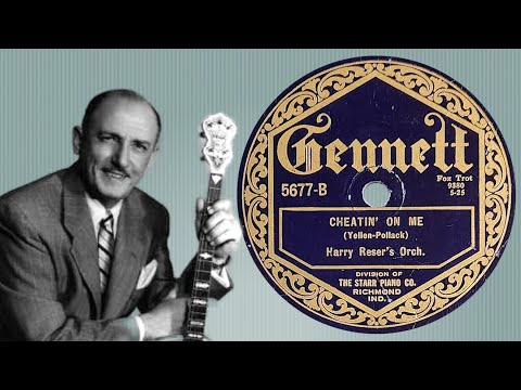 “Cheatin' On Me” by Harry Reser's Orchestra 1925