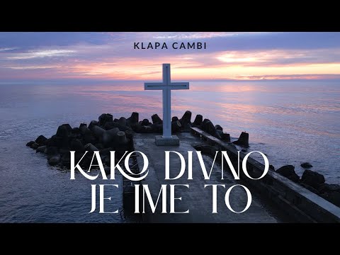Kako divno je ime to | Klapa Cambi | official lyrics video