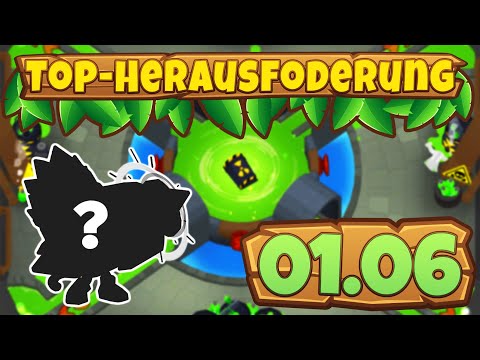 Top-Herausforderung 01.06.2023 - Abfluss [#BloonsTD6]