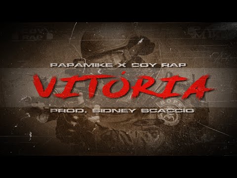 PapaMike x Coy Rap - Vitória (Prod. Sidney Scaccio)
