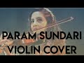 Param Sundari Violin Cover