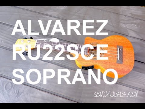 Got A Ukulele Reviews - Alvarez RU22SCE Soprano
