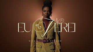 Eu verei -  Missionário Shalom