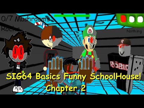 SIG64 Basics Funny SchoolHouse! Chapter 2 The Robots Brokens - Baldi's Basics Mod