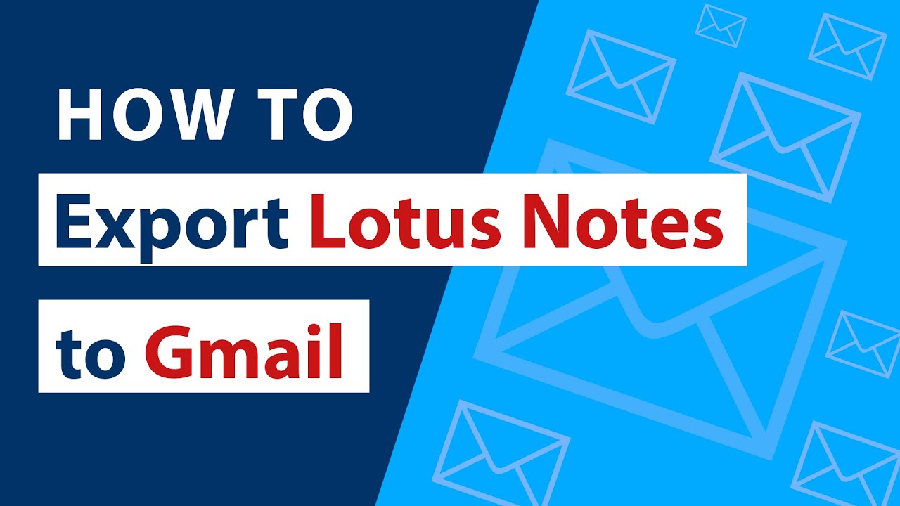 Export Lotus Notes to Gmail Directly Using Unique Technique with Fastest Speed