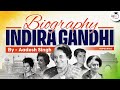Know The Life History Of Iron Lady Indira Gandhi First Woman PM Of India Important Leaders UPSC