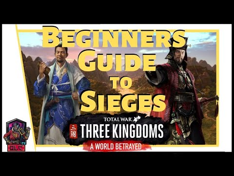 BEGINNER’S GUIDE - Total War: Three Kingdoms - Winning Sieges- Simple Tactics