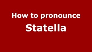 How to pronounce Statella
