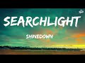 Shinedown - Searchlight - Lyrics
