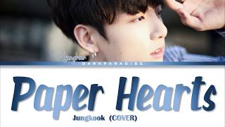 Download lagu Jungkook - Paper Hearts (COVER) Lyrics mp3 Download lagu Jungkook - Paper Hearts (COVER) Lyrics mp3