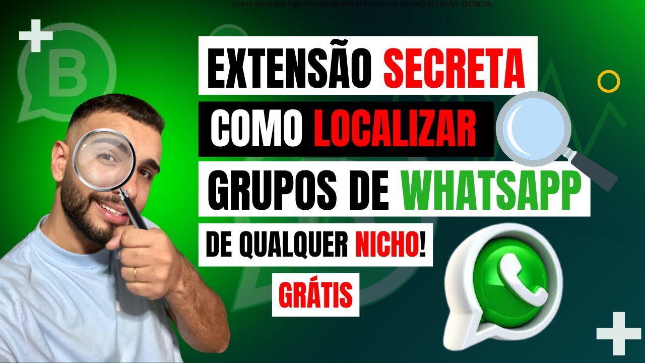 Como encontrar GRUPOS DE WHATSAPP de qualquer nicho! (EXTENSÃO SECRETA)