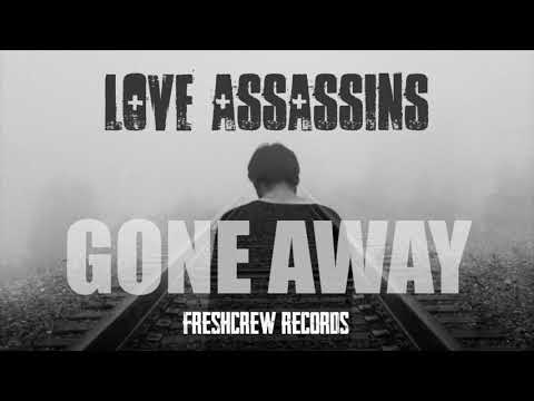 Love Assassins - Gone Away (ft Andy L)