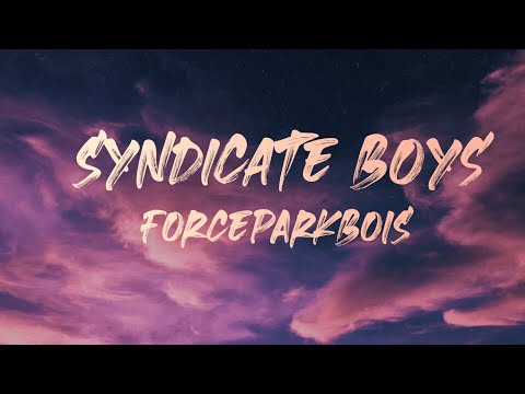 FORCEPARKBOIS - Syndicate Boys ft. Malis, Feeko MustDie, Ical Mosh [Prod. Vertgin] (Lirik)