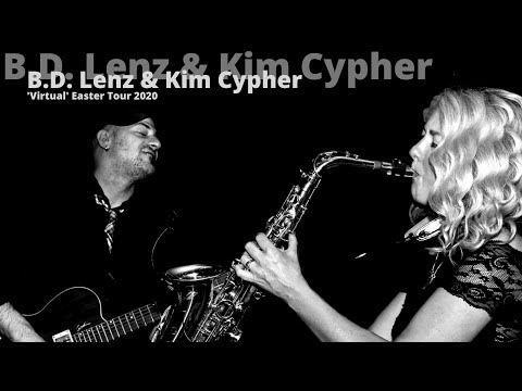 B.D. Lenz & Kim Cypher 'Virtual' Easter Tour 2020