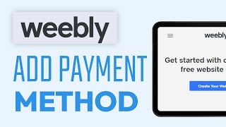 How To Add Payment Methods To Weebly Website (Quick Guide)
