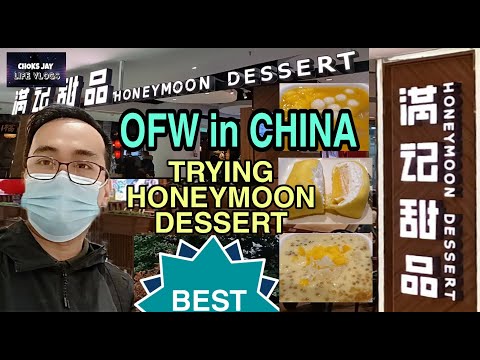 LIFE VLOG 35: OFW NA CHINA EXPERIMENTANDO SOBREMESA DE LUA DE MEL