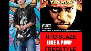 Tito Blaze - Like A Pimp Freestyle