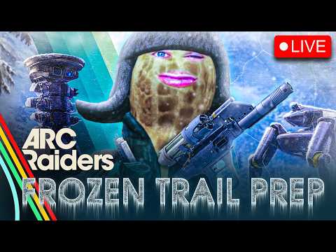 🔴LIVE | FROZEN TRAIL PREP | CLOAKZY X DRAC | ARC RAIDERS MARATHON TMO 4AM CT ALL DAY | #BUNGULATE