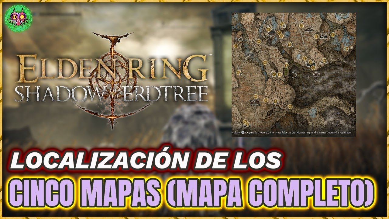 Localización TODOS los MAPAS | CÓMO REVELAR el MAPA al COMPLETO | Elden Ring: Shadow of the Erdtree