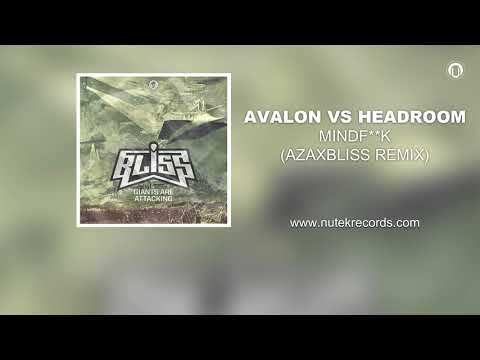 Avalon vs Headroom - Mindf**k (Azax & Bliss Remix) (2015)