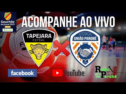 TAPEJARA FUTSAL X UNIÃO PAROBÉ| GAÚCHÃO DE FUTSAL SÉRIE B| AO VIVO E COM IMAGENS