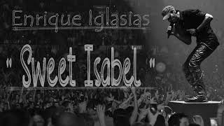 Enrique Iglesias - Sweet Isabel