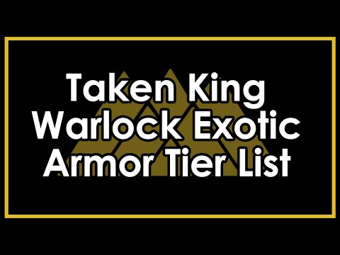 Destiny Taken King: The Best and Worst Warlock Exotic Armor - Tier List Patch 2.1