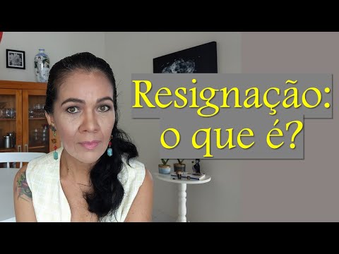 Resignação: o que é?